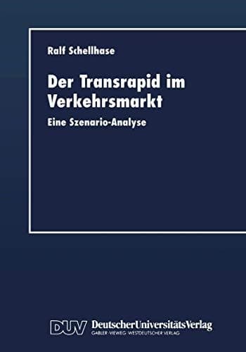 Der Transrapid im Verkehrsmarkt Eine Szenario-Analyse