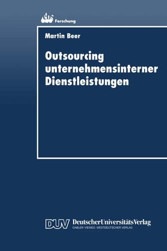 Outsourcing unternehmensinterner Dienstleistungen Optimierung des Outsourcing-Entscheidungsprozesses