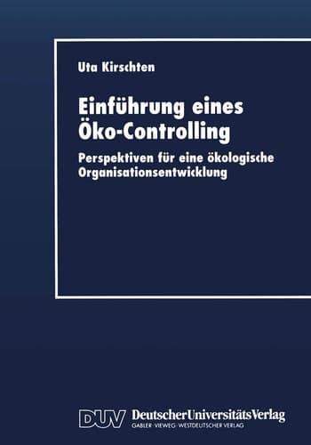Einführung eines Öko-Controlling Perspektiven für eine ökologische Organisationsentwicklung