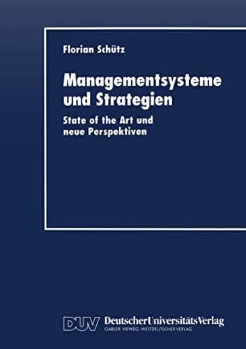 Managementsysteme und Strategien State of the Art und neue Perspektiven