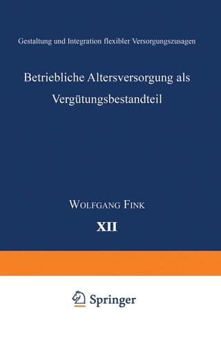 Betriebliche Altersversorgung als Vergütungsbestandteil Gestaltung und Integration flexibler Versorgungszusagen