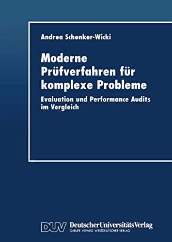 Moderne Prüfverfahren für komplexe Probleme Evaluation und Performance Audits im Vergleich