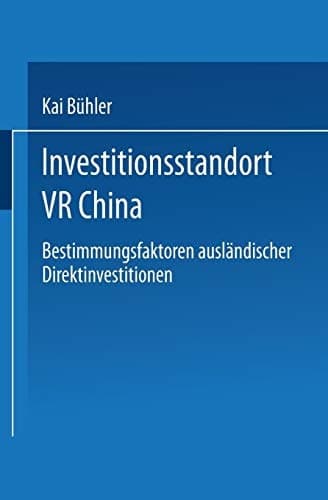 Investitionsstandort VR China Bestimmungsfaktoren ausländischer Direktinvestitionen