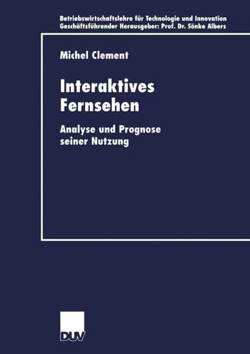 Interaktives Fernsehen Analyse und Prognose seiner Nutzung