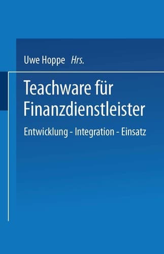 Teachware für Finanzdienstleister Entwicklung — Integration — Einsatz