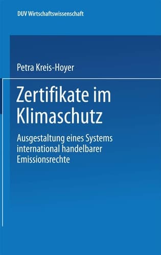 Zertifikate im Klimaschutz Ausgestaltung eines Systems international handelbarer Emissionsrechte