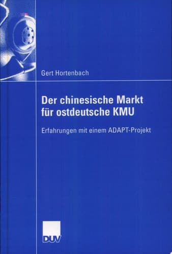 Der chinesische Markt für ostdeutsche KMU Erfahrungen mit einem ADAPT-Projekt