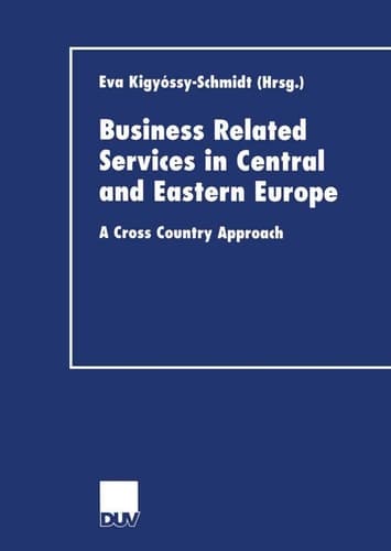 Business Related Services in Central and Eastern Europe: A Cross Country Approach (DUV Wirtschaftswissenschaft) (German Edition)