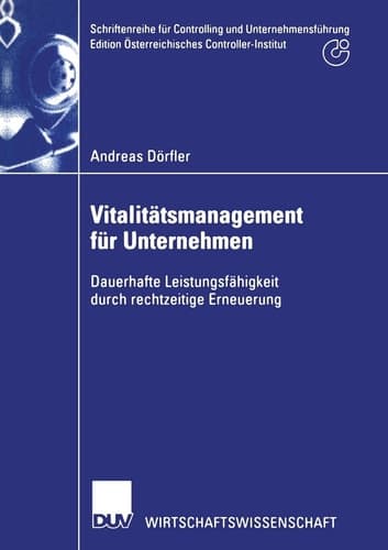 Vitalitätsmanagement für Unternehmen Dauerhafte Leistungsfähigkeit durch rechtzeitige Erneuerung