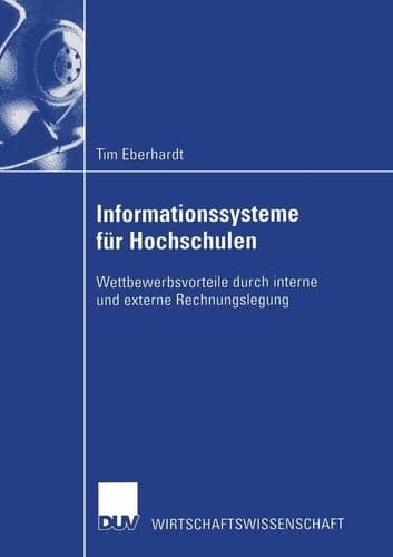 Informationssysteme für Hochschulen Wettbewerbsvorteile durch interne und externe Rechnungslegung