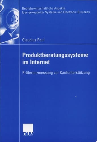 Produktberatungssysteme im Internet Präferenzmessung zur Kaufunterstützung