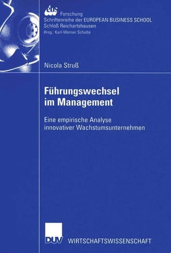 Führungswechsel im Management Eine empirische Analyse innovativer Wachstumsunternehmen