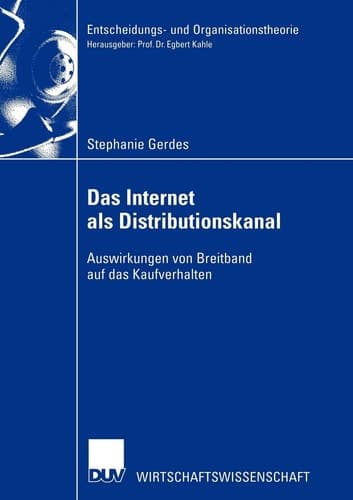 Das Internet als Distributionskanal Auswirkungen von Breitband auf das Kaufverhalten