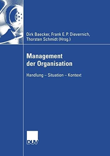 Management der Organisation Handlung — Situation — Kontext