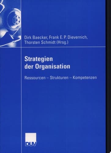 Strategien der Organisation Ressourcen - Strukturen - Kompetenzen