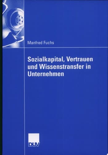 Sozialkapital, Vertrauen und Wissenstransfer in Unternehmen