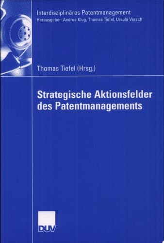 Strategische Aktionsfelder des Patentmanagements