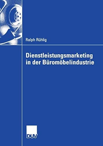 Dienstleistungsmarketing in der Büromöbelindustrie