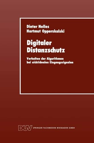 Digitaler Distanzschutz Verhalten der Algorithmen bei nichtidealen Eingangssignalen