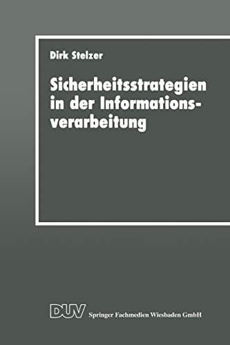 Sicherheitsstrategien in der Informationsverarbeitung Ein wissensbasiertes, objektorientiertes System für die Risikoanalyse