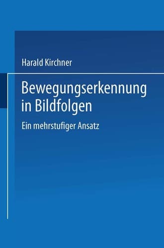 Bewegungserkennung in Bildfolgen Ein mehrstufiger Ansatz