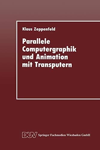 Parallele Computergraphik und Animation mit Transputern