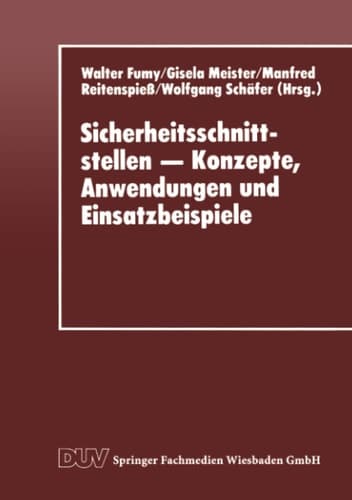 Sicherheitsschnittstellen - Konzepte, Anwendungen und Einsatzbeispiele Proceedings des Workshops Security Application Programming Interfaces ’94 am 17.–18. November 1994 in München