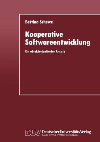 Kooperative Softwareentwicklung Ein objektorientierter Ansatz