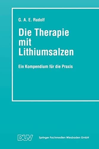 Die Therapie mit Lithiumsalzen ein Kompendium für die Praxis