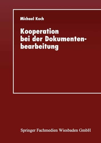 Kooperation bei der Dokumentenbearbeitung Entwicklung einer Gruppeneditorumgebung für das Internet
