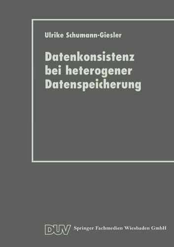 Datenkonsistenz bei heterogener Datenspeicherung Konzept und prototypische Realisierung