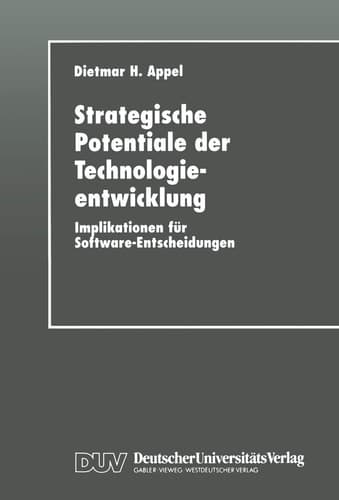 Strategische Potentiale der Technologieentwicklung Implikationen für Software-Entscheidungen