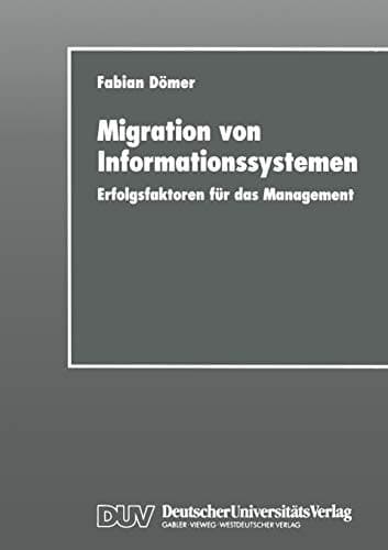 Migration von Informationssystemen Erfolgsfaktoren für das Management