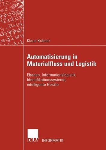 Automatisierung in Materialfluss und Logistik Ebenen, Informationslogistik, Identifikationssysteme, intelligente Geräte