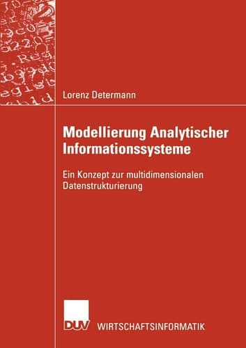 Modellierung Analytischer Informationssysteme Ein Konzept zur multidimensionalen Datenstrukturierung