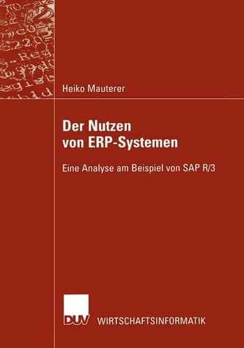 Der Nutzen von ERP-Systemen Eine Analyse am Beispiel von SAP R/3