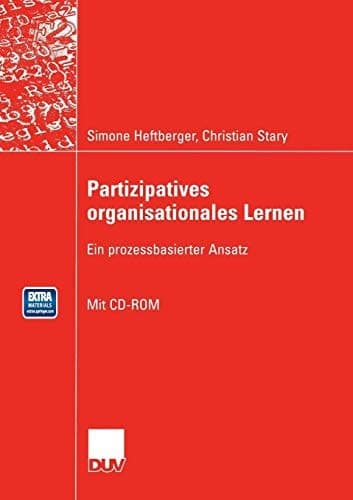 Partizipatives organisationales Lernen: Ein prozessbasierter Ansatz (Wirtschaftsinformatik) (German Edition)