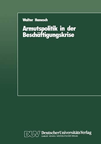 Armutspolitik in der Beschäftigungskrise Bestandsaufnahme und Alternativen