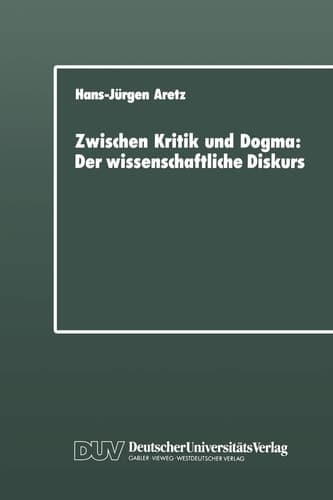Zwischen Kritik und Dogma: Der wissenschaftliche Diskurs