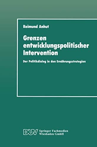 Grenzen entwicklungspolitischer Intervention Der Politikdialog in den Ernährungsstrategien