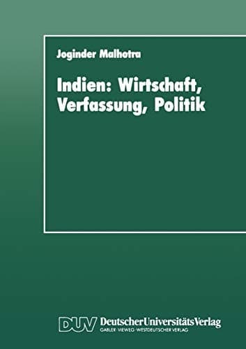 Indien: Wirtschaft, Verfassung, Politik Entwicklungstendenzen bis zur Gegenwart
