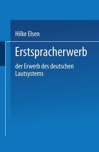 Erstspracherwerb Der Erwerb des deutschen Lautsystems
