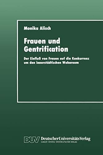 Frauen und Gentrification Der Einfluß von Frauen auf die Konkurrenz um den innerstädtischen Wohnraum