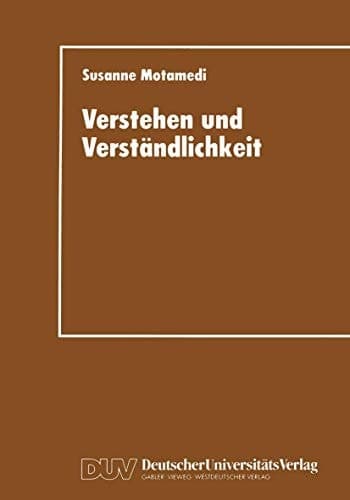 Verstehen und Verständlichkeit Eine psycholinguistische Studie zum Verstehen von Führungsgrundsätzen in Wirtschaftsunternehmen