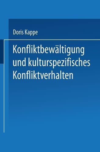 Konfliktbewältigung und kulturspezifisches Konfliktverhalten (German Edition)