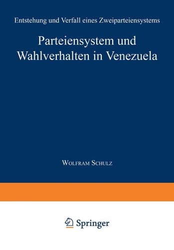 Parteiensystem und Wahlverhalten in Venezuela Entstehung und Verfall eines Zweiparteiensystems