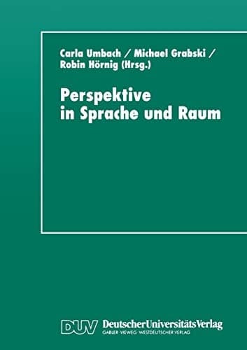Perspektive in Sprache und Raum Aspekte von Repräsentation und Perspektivität
