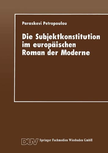 Die Subjektkonstitution im europäischen Roman der Moderne: Zur Gestaltung des Selbst und zur Wahrnehmung des Anderen bei Hermann Hesse und Nikos Kazantzakis (Literaturwissenschaft) (German Edition)