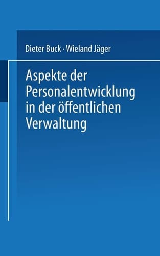 Aspekte der Personalentwicklung in der öffentlichen Verwaltung
