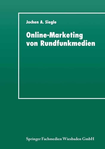 Online-Marketing von Rundfunkmedien Dimensionen und Perspektiven für Radio und TV im World Wide Web